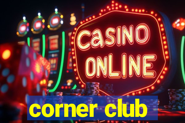 corner club